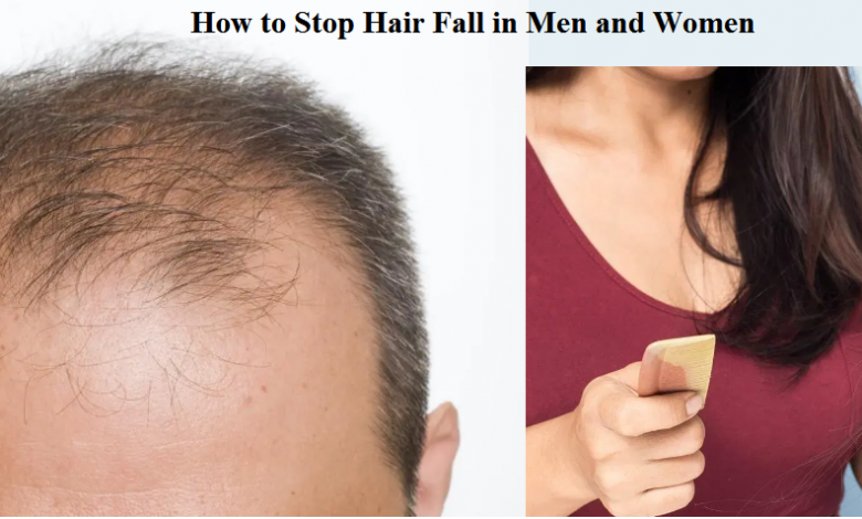 Photo of How to Stop Hair Fall in Men and Women