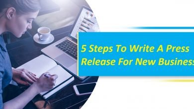 Photo of 5 Steps To Write A Press Release For New Business