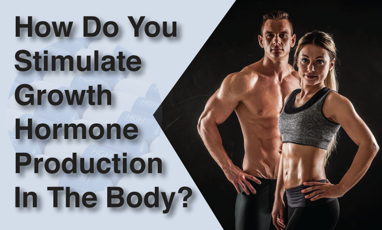 How do you stimulate growth hormone production in the body?