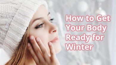 Photo of How to Get Your Body Ready for Winter