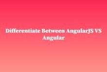Photo of Differentiate Between AngularJS VS Angular