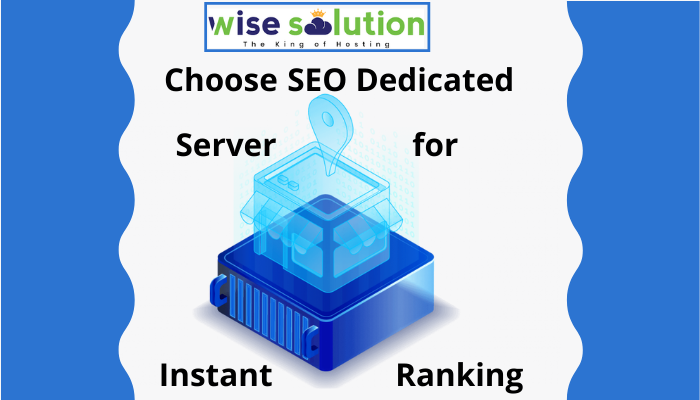 Choose SEO Dedicated Server for Instant Ranking