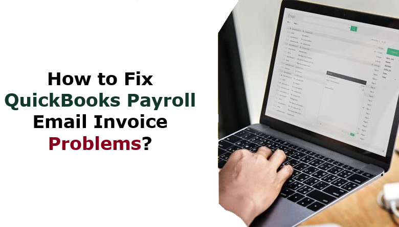 Photo of How to do QuickBooks Payroll Invoice Email Setup?