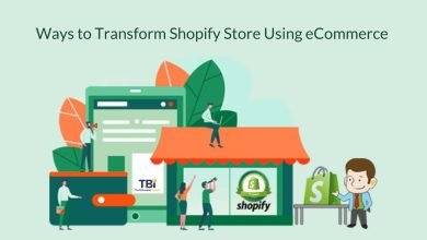 Photo of Ways to Transform Shopify Store Using eCommerce Development Company
