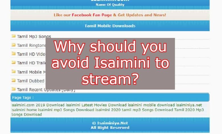 Photo of Why should you avoid isaimini hd movies to stream or watch?