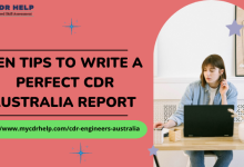 Photo of 10 Tips to Write a Perfect CDR Australia Report