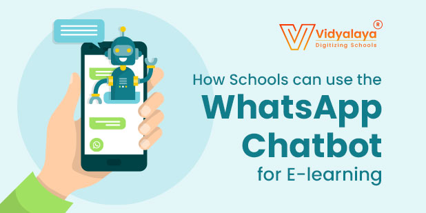 How Schools Can Use the WhatsApp Chatbot for E-learning?