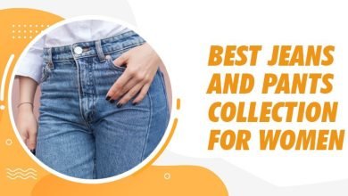 Photo of Best Jeans and Pants Collection for Women