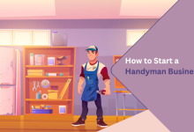 Photo of How to Start a Handyman Business like a Pro? Find Out Here