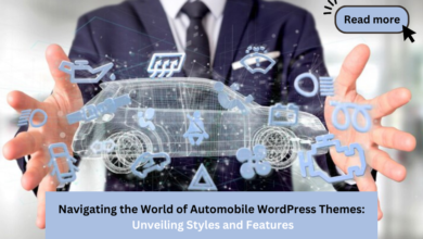 Photo of Navigating the World of Automobile WordPress Themes: Unveiling Styles and Features